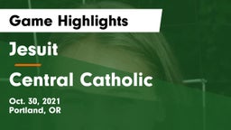 Jesuit  vs Central Catholic  Game Highlights - Oct. 30, 2021