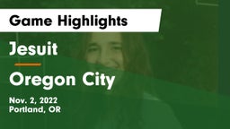 Jesuit  vs Oregon City Game Highlights - Nov. 2, 2022