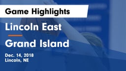 Lincoln East  vs Grand Island  Game Highlights - Dec. 14, 2018