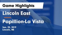 Lincoln East  vs Papillion-La Vista  Game Highlights - Jan. 25, 2019