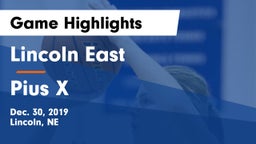 Lincoln East  vs Pius X  Game Highlights - Dec. 30, 2019