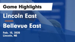 Lincoln East  vs Bellevue East  Game Highlights - Feb. 15, 2020