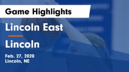 Lincoln East  vs Lincoln  Game Highlights - Feb. 27, 2020