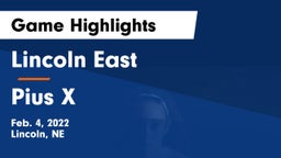Lincoln East  vs Pius X  Game Highlights - Feb. 4, 2022