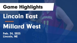 Lincoln East  vs Millard West  Game Highlights - Feb. 24, 2023