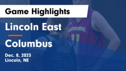 Lincoln East  vs Columbus  Game Highlights - Dec. 8, 2023