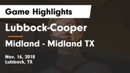 Lubbock-Cooper  vs Midland  - Midland TX Game Highlights - Nov. 16, 2018