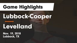 Lubbock-Cooper  vs Levelland  Game Highlights - Nov. 19, 2018