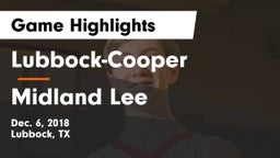 Lubbock-Cooper  vs Midland Lee  Game Highlights - Dec. 6, 2018