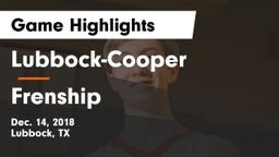 Lubbock-Cooper  vs Frenship  Game Highlights - Dec. 14, 2018