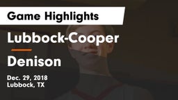 Lubbock-Cooper  vs Denison  Game Highlights - Dec. 29, 2018
