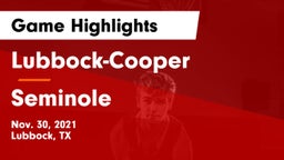 Lubbock-Cooper  vs Seminole  Game Highlights - Nov. 30, 2021