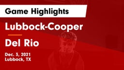 Lubbock-Cooper  vs Del Rio  Game Highlights - Dec. 3, 2021