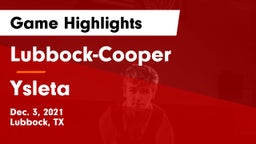 Lubbock-Cooper  vs Ysleta  Game Highlights - Dec. 3, 2021