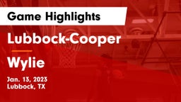Lubbock-Cooper  vs Wylie  Game Highlights - Jan. 13, 2023