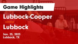 Lubbock-Cooper  vs Lubbock  Game Highlights - Jan. 25, 2023