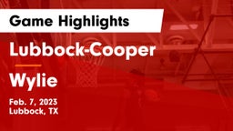 Lubbock-Cooper  vs Wylie  Game Highlights - Feb. 7, 2023