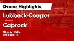 Lubbock-Cooper  vs Caprock  Game Highlights - Nov. 17, 2023
