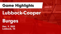 Lubbock-Cooper  vs Burges  Game Highlights - Dec. 9, 2023