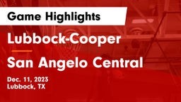 Lubbock-Cooper  vs San Angelo Central  Game Highlights - Dec. 11, 2023