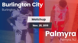 Matchup: Burlington City vs. Palmyra  2019