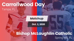 Matchup: Carrollwood Day vs. Bishop McLaughlin Catholic  2020