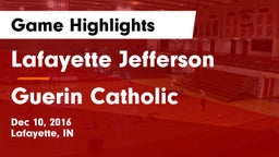 Lafayette Jefferson  vs Guerin Catholic Game Highlights - Dec 10, 2016