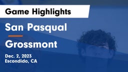 San Pasqual  vs Grossmont  Game Highlights - Dec. 2, 2023