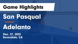 San Pasqual  vs Adelanto  Game Highlights - Dec. 27, 2023