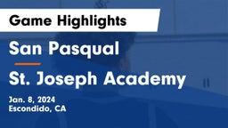 San Pasqual  vs St. Joseph Academy Game Highlights - Jan. 8, 2024