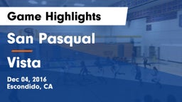 San Pasqual  vs Vista Game Highlights - Dec 04, 2016