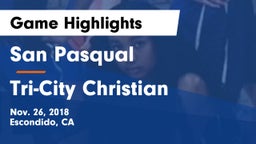 San Pasqual  vs Tri-City Christian  Game Highlights - Nov. 26, 2018