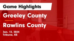 Greeley County  vs Rawlins County  Game Highlights - Jan. 12, 2024