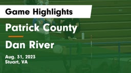 Patrick County  vs Dan River  Game Highlights - Aug. 31, 2023