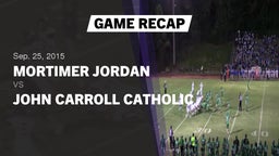 Recap: Mortimer Jordan  vs. John Carroll Catholic  2015