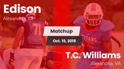 Matchup: Edison  vs. T.C. Williams 2018