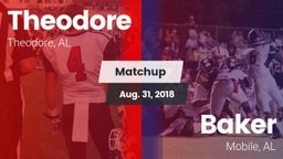 Matchup: Theodore  vs. Baker  2018
