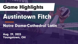 Austintown Fitch  vs Notre Dame-Cathedral Latin  Game Highlights - Aug. 29, 2023