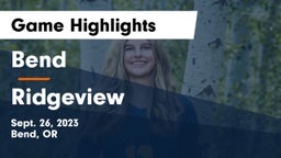 Bend  vs Ridgeview  Game Highlights - Sept. 26, 2023