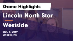 Lincoln North Star vs Westside  Game Highlights - Oct. 3, 2019