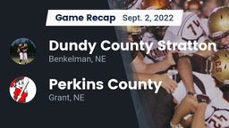 Recap: Dundy County Stratton  vs. Perkins County  2022