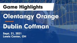 Olentangy Orange  vs Dublin Coffman  Game Highlights - Sept. 21, 2021