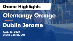 Olentangy Orange  vs Dublin Jerome  Game Highlights - Aug. 18, 2022