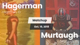 Matchup: Hagerman  vs. Murtaugh  2018