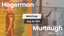 Matchup: Hagerman  vs. Murtaugh  2019