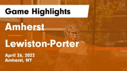 Amherst  vs Lewiston-Porter  Game Highlights - April 26, 2022