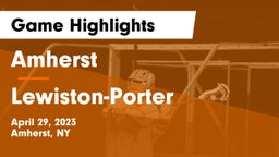 Amherst  vs Lewiston-Porter  Game Highlights - April 29, 2023