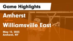 Amherst  vs Williamsville East  Game Highlights - May 12, 2023