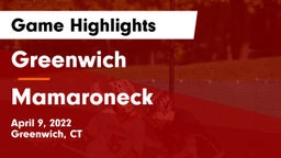 Greenwich  vs Mamaroneck  Game Highlights - April 9, 2022