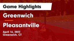 Greenwich  vs Pleasantville  Game Highlights - April 16, 2022